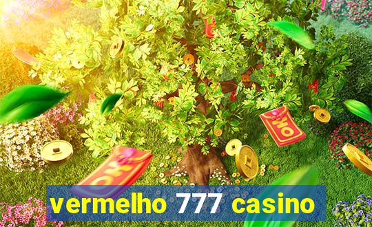 vermelho 777 casino